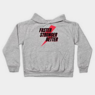 FasterStrongerBetter Kids Hoodie